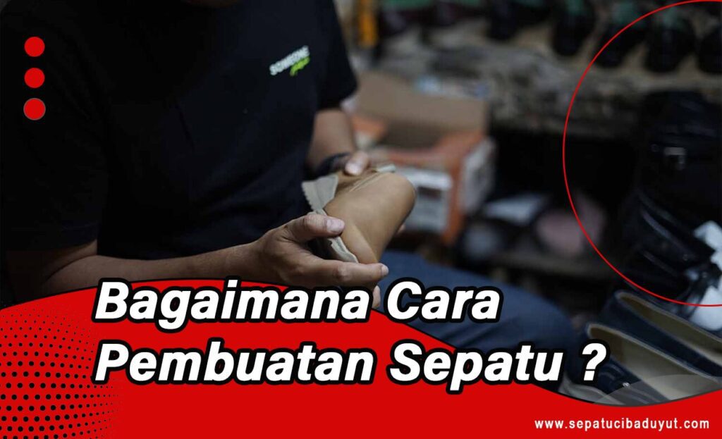 Pabrik sepatu Cibaduyut
Pabrik Sepatu Bandung