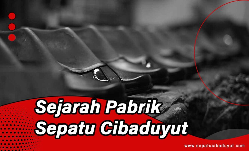 Pabrik sepatu Cibaduyut 
Pabrik Sepatu Bandung