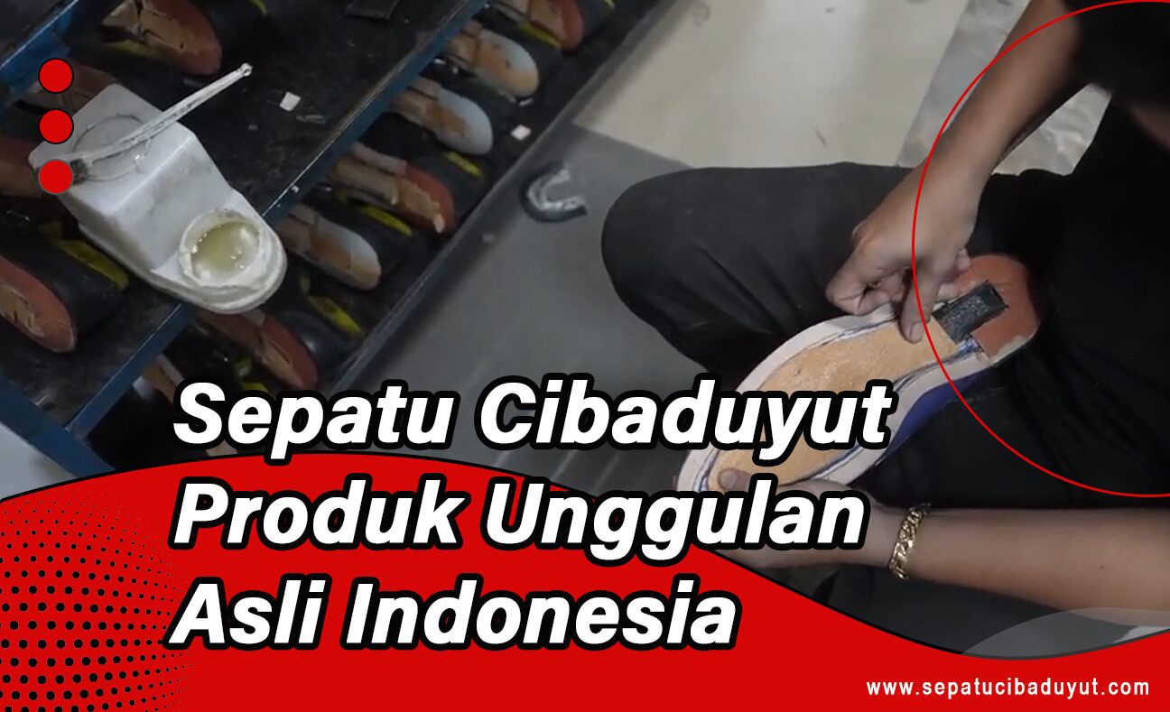 Pabrik sepatu Cibaduyut Pabrik Sepatu Bandung