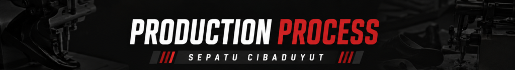 production proses sepatu cibaduyut